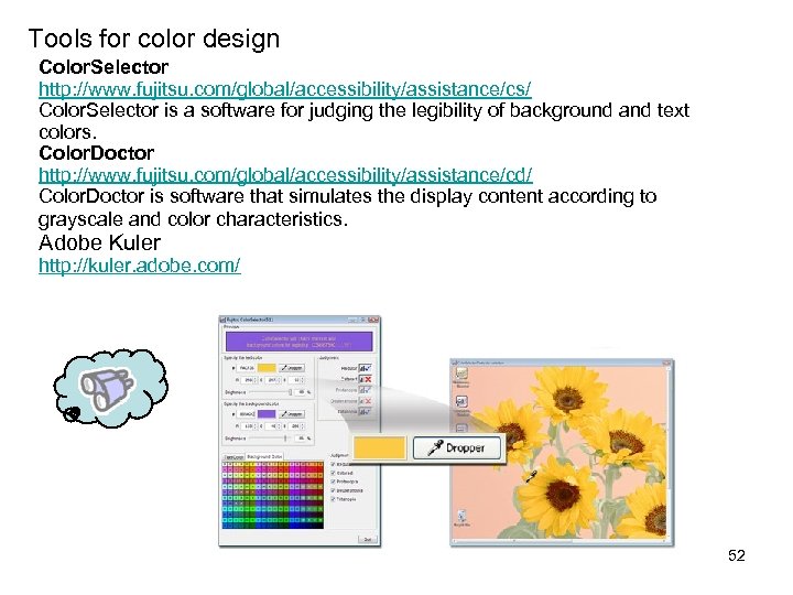 Tools for color design Color. Selector http: //www. fujitsu. com/global/accessibility/assistance/cs/ Color. Selector is a