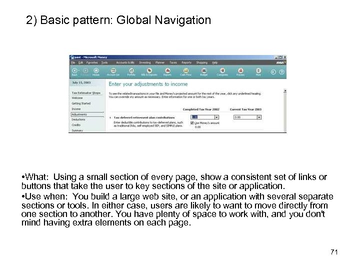 2) Basic pattern: Global Navigation • What: Using a small section of every page,
