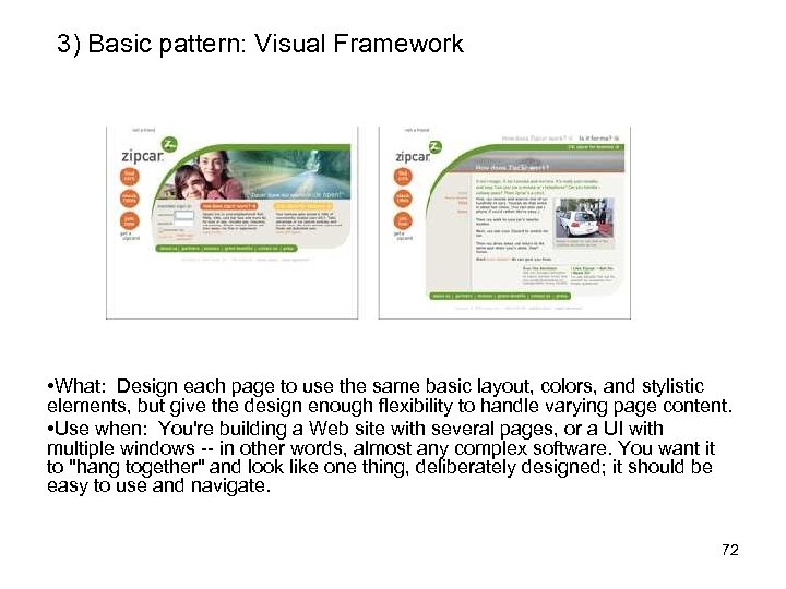 3) Basic pattern: Visual Framework • What: Design each page to use the same