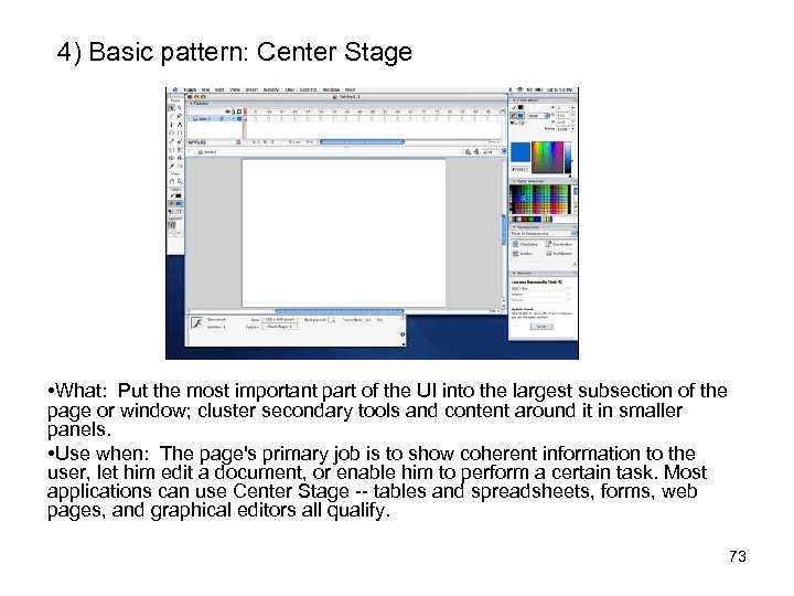 4) Basic pattern: Center Stage • What: Put the most important part of the