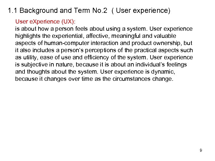 1. 1 Background and Term No. 2 ( User experience) User e. Xperience (UX):