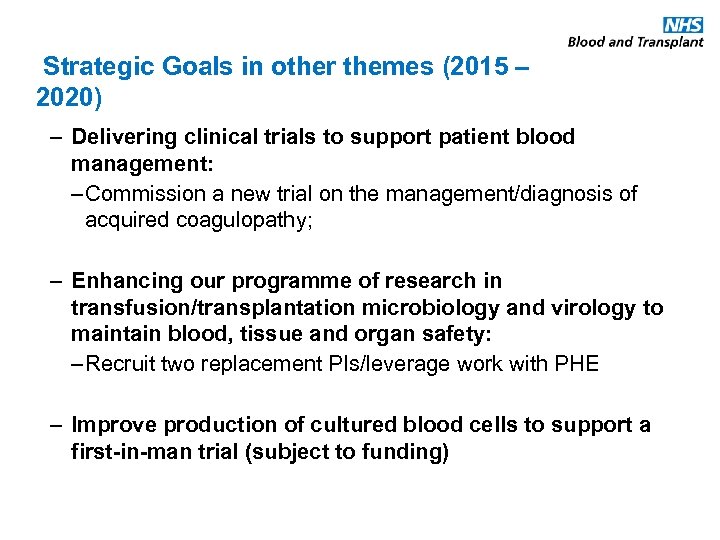 Strategic Goals in other themes (2015 – 2020) – Delivering clinical trials to support