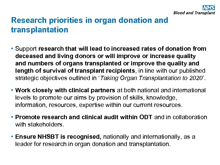 Research priorities in organ donation and transplantation • Support research that will lead to