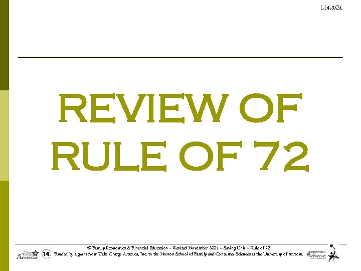 1. 14. 3. G 1 REVIEW OF RULE OF 72 © Family Economics &