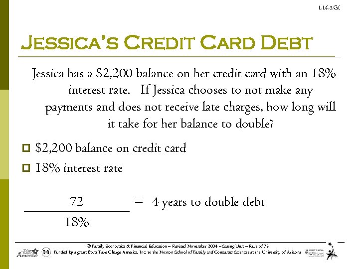 1. 14. 3. G 1 Jessica’s Credit Card Debt Jessica has a $2, 200