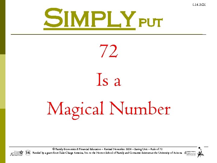 Simply put 72 Is a Magical Number © Family Economics & Financial Education –