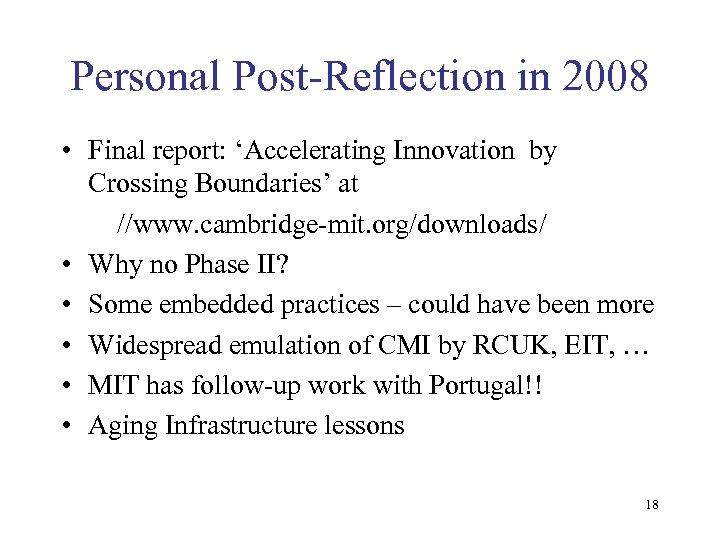 Personal Post-Reflection in 2008 • Final report: ‘Accelerating Innovation by Crossing Boundaries’ at //www.