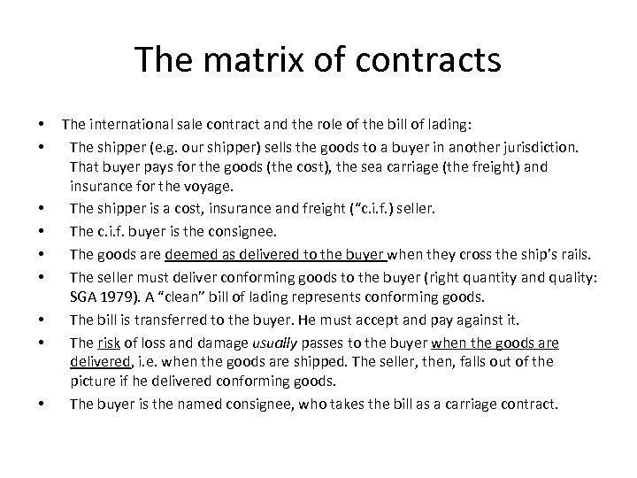 The matrix of contracts • • • The international sale contract and the role