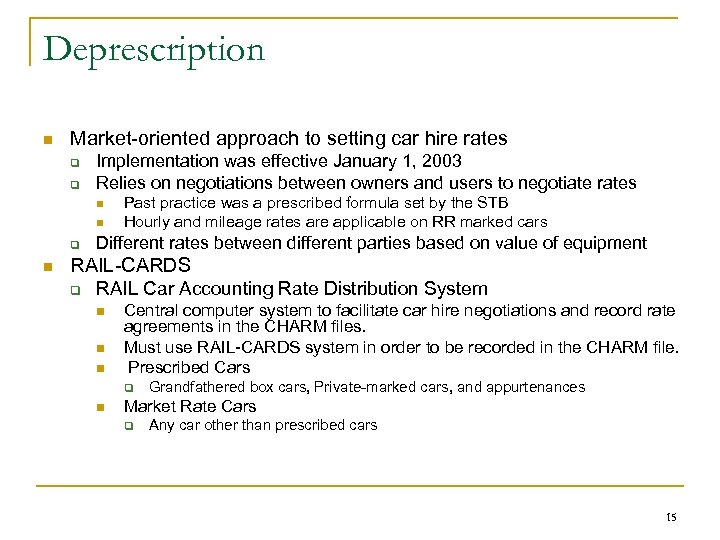 Deprescription n Market-oriented approach to setting car hire rates q q Implementation was effective