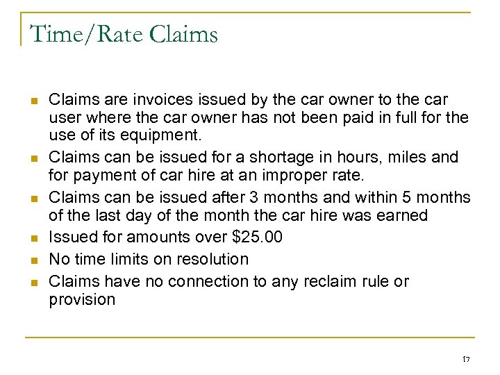 Time/Rate Claims n n n Claims are invoices issued by the car owner to