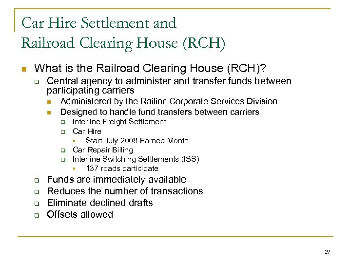 Car Hire Settlement and Railroad Clearing House (RCH) n What is the Railroad Clearing