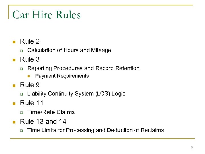 Car Hire Rules n Rule 2 q n Calculation of Hours and Mileage Rule