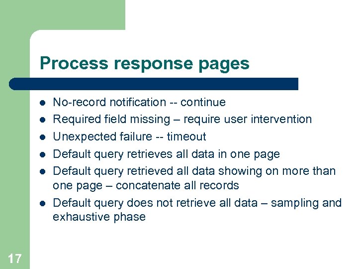 Process response pages l l l 17 No-record notification -- continue Required field missing