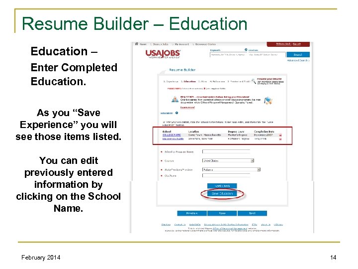 Resume Builder – Education – Enter Completed Education. As you “Save Experience” you will