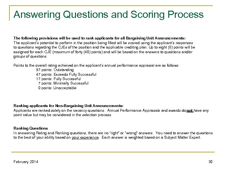 Answering Questions and Scoring Process The following provisions will be used to rank applicants