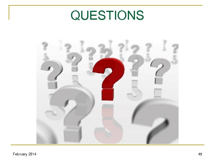 QUESTIONS February 2014 45 