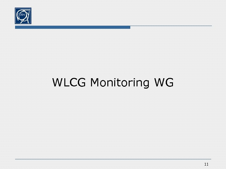 WLCG Monitoring WG 11 