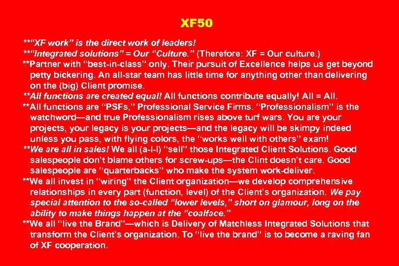 XF 50 **“XF work” is the direct work of leaders! **“Integrated solutions” = Our