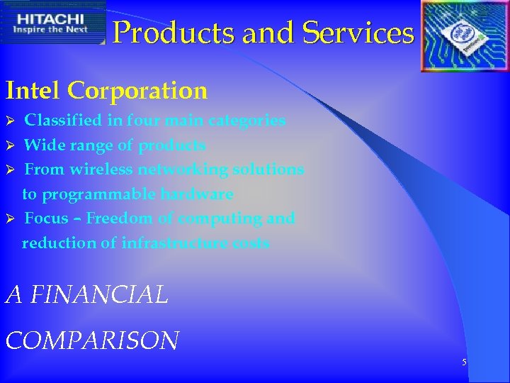 Products and Services Intel Corporation Classified in four main categories Ø Wide range of