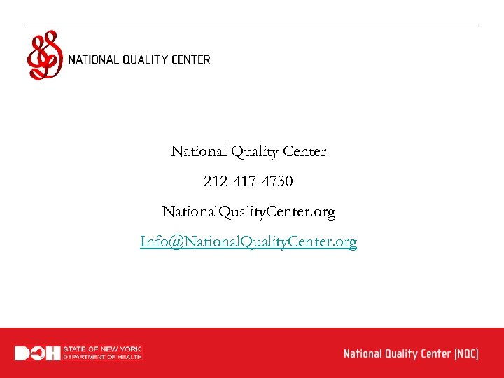 National Quality Center 212 -417 -4730 National. Quality. Center. org Info@National. Quality. Center. org