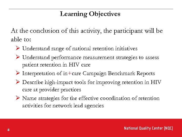 Learning Objectives At the conclusion of this activity, the participant will be able to: