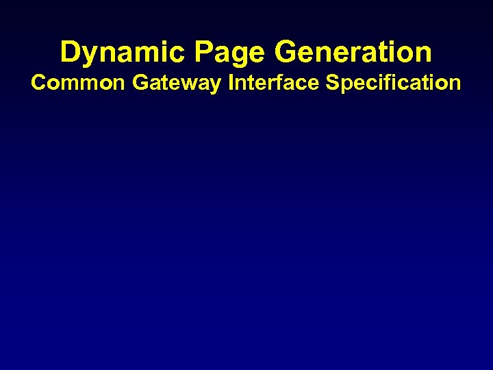 Dynamic Page Generation Common Gateway Interface Specification 
