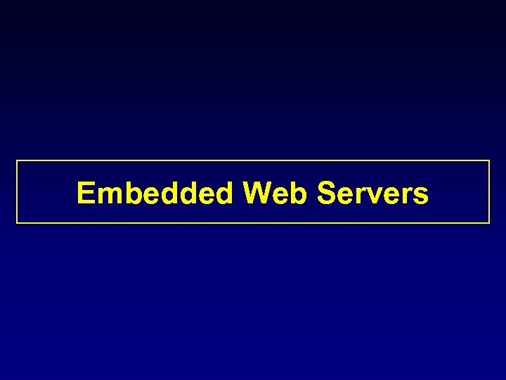 Embedded Web Servers 