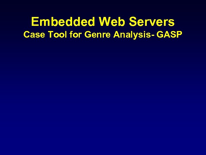 Embedded Web Servers Case Tool for Genre Analysis- GASP 