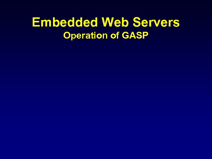 Embedded Web Servers Operation of GASP 