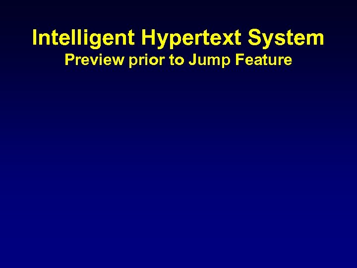 Intelligent Hypertext System Preview prior to Jump Feature 