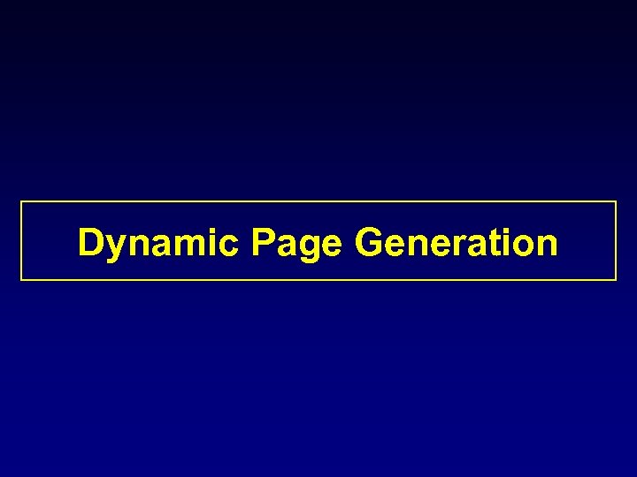 Dynamic Page Generation 