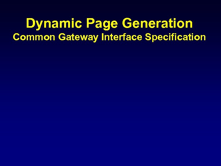 Dynamic Page Generation Common Gateway Interface Specification 