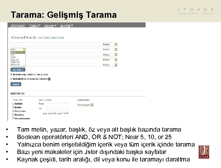 Tarama: Gelişmiş Tarama • • • Tam metin, yazar, başlık, öz veya alt başlık