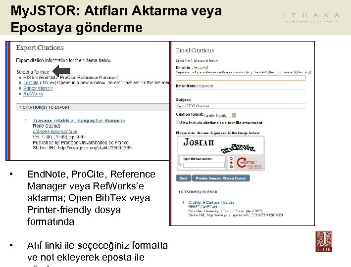 My. JSTOR: Atıfları Aktarma veya Epostaya gönderme • End. Note, Pro. Cite, Reference Manager