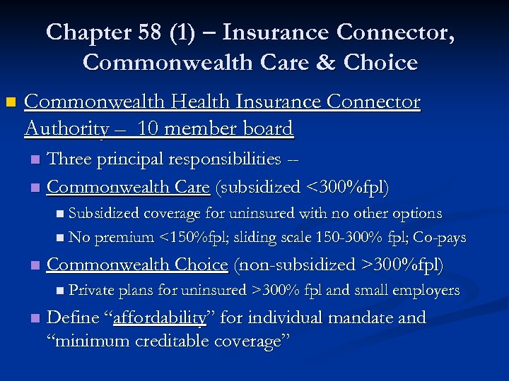 Chapter 58 (1) – Insurance Connector, Commonwealth Care & Choice n Commonwealth Health Insurance