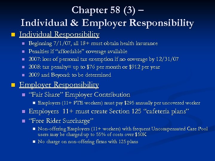 Chapter 58 (3) – Individual & Employer Responsibility n Individual Responsibility n n n