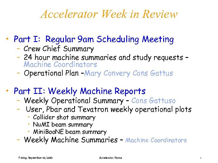 Accelerator Week in Review • Part I: Regular 9 am Scheduling Meeting – Crew