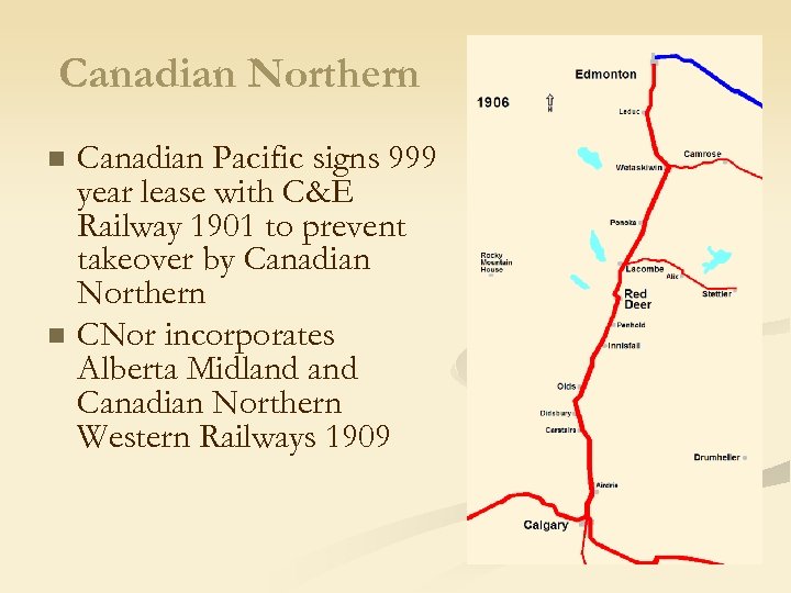 Canadian Northern n n Canadian Pacific signs 999 year lease with C&E Railway 1901