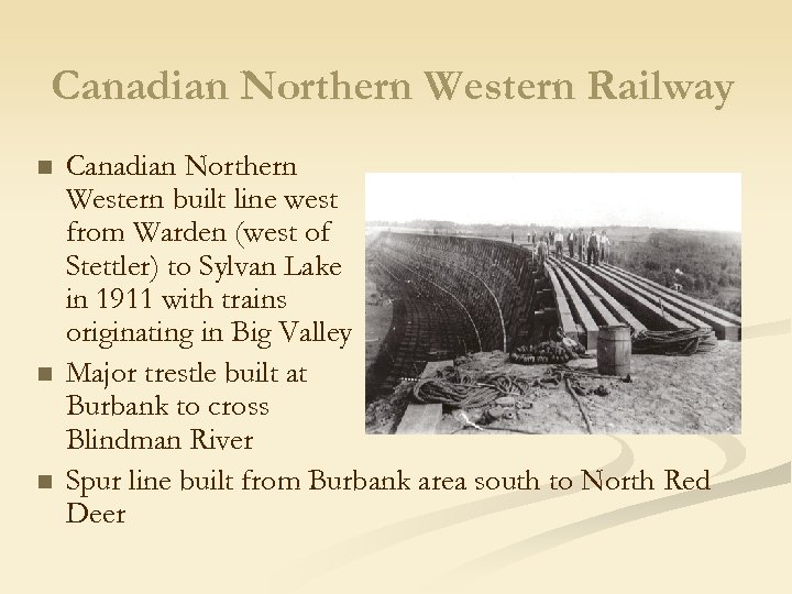 Canadian Northern Western Railway n n n Canadian Northern Western built line west from
