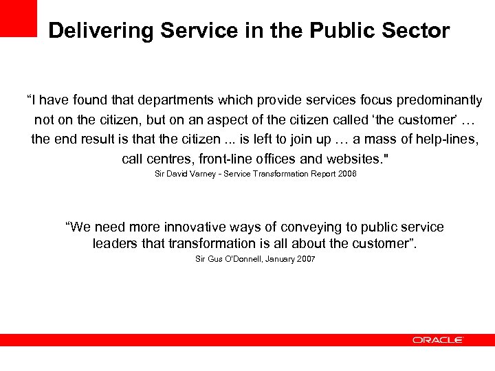 Delivering Service in the Public Sector “I have found that departments which provide services