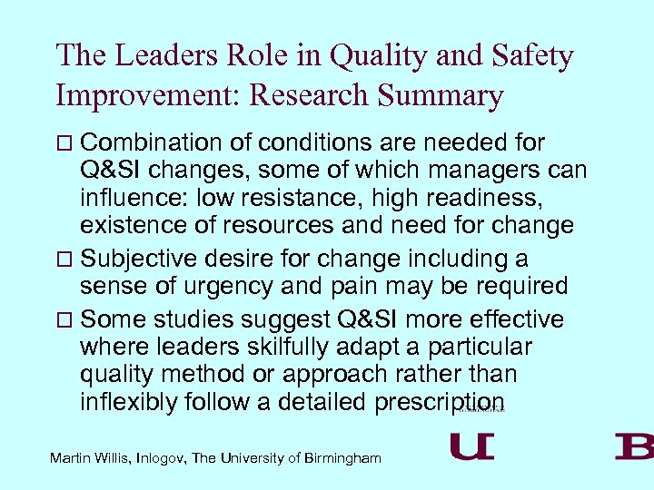 The Leaders Role in Quality and Safety Improvement: Research Summary o Combination of conditions