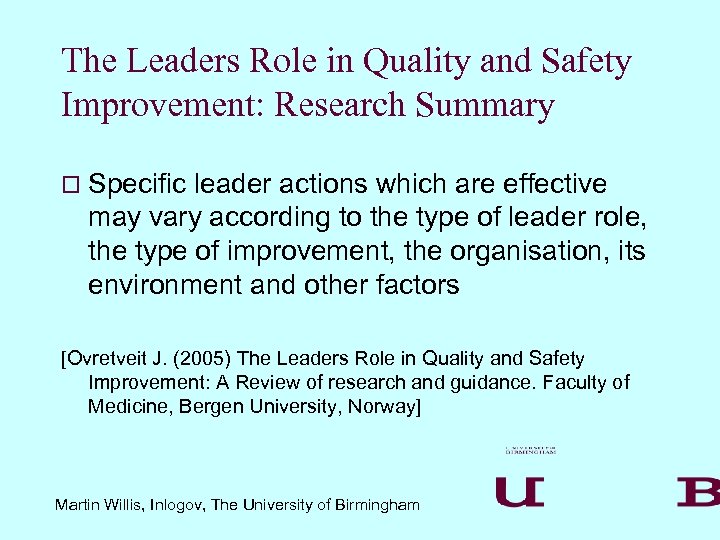 The Leaders Role in Quality and Safety Improvement: Research Summary o Specific leader actions