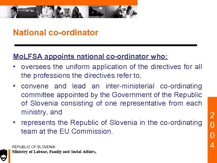 National co-ordinator Mo. LFSA appoints national co-ordinator who: • oversees the uniform application of