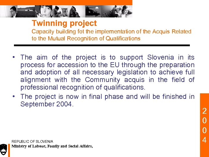 Twinning project Capacity building fot the implementation of the Acquis Related to the Mutual