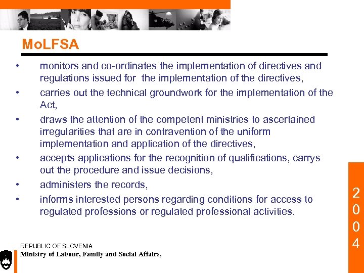 Mo. LFSA • • • monitors and co-ordinates the implementation of directives and regulations