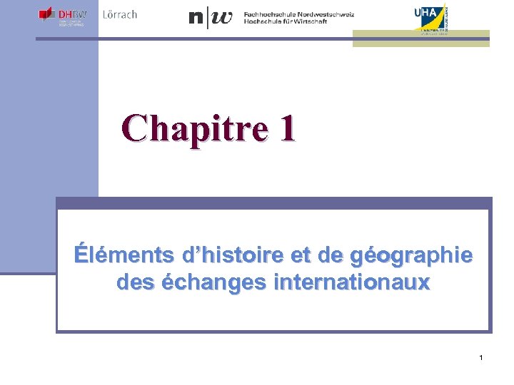 Chapitre 1 Éléments d’histoire et de géographie des échanges internationaux 1 