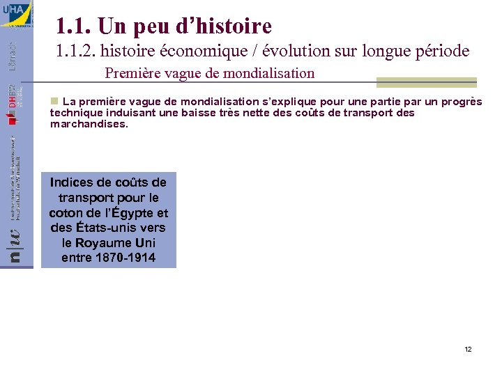 1. 1. Un peu d’histoire 1. 1. 2. histoire économique / évolution sur longue