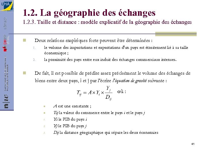 1. 2. La géographie des échanges 1. 2. 3. Taille et distance : modèle