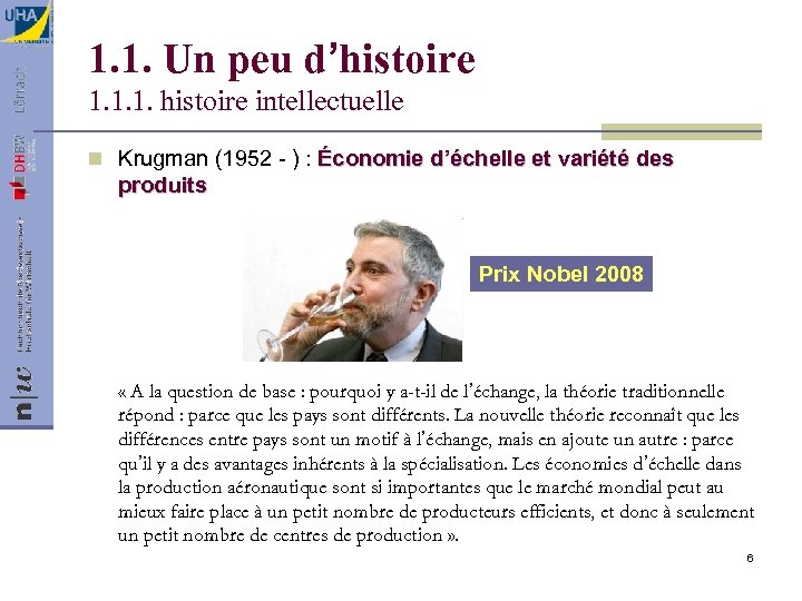 1. 1. Un peu d’histoire 1. 1. 1. histoire intellectuelle n Krugman (1952 -