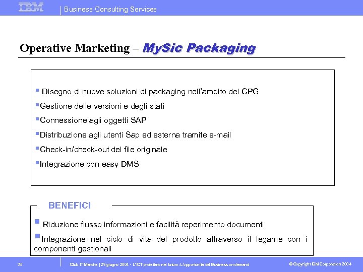 Business Consulting Services Operative Marketing – My. Sic Packaging § Disegno di nuove soluzioni